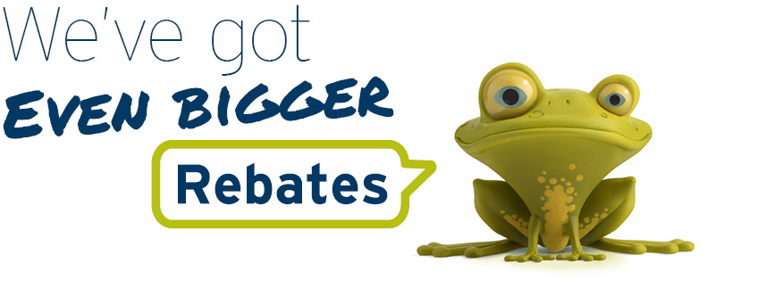 we-have-got-even-bigger-rebates-banner we-have-got-even-bigger-rebates-banner